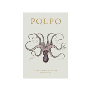 Polpo  A Venetian Cookbook