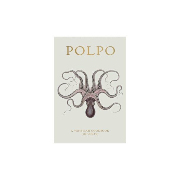 Polpo  A Venetian Cookbook