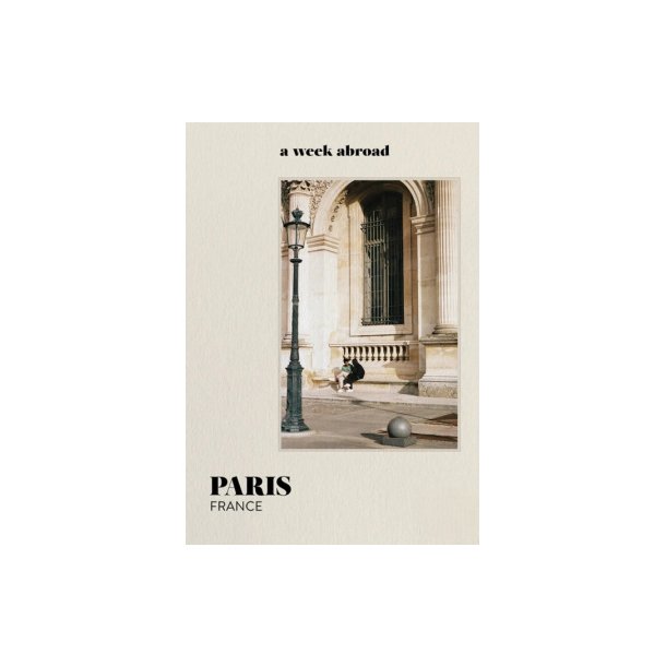 A Week Abroad Paris