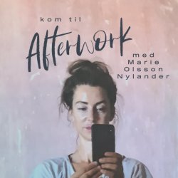 AFTERWORK m�d Marie Olsson Nylander