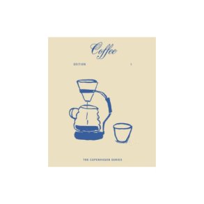 Coffee � The Copenhagen Series