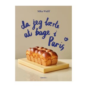 Da jeg lrte at bage i Paris