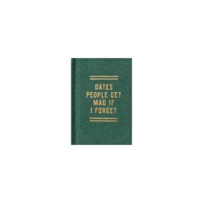 Dates People Get Mad If I Forget