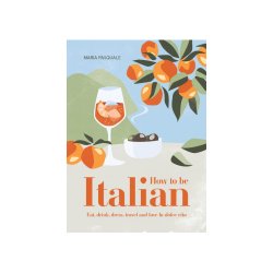 How to Be Italian