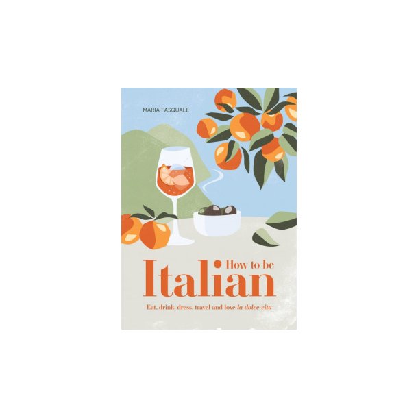 How to Be Italian
