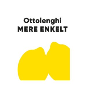 Mere enkelt � Yotam Ottolenghi