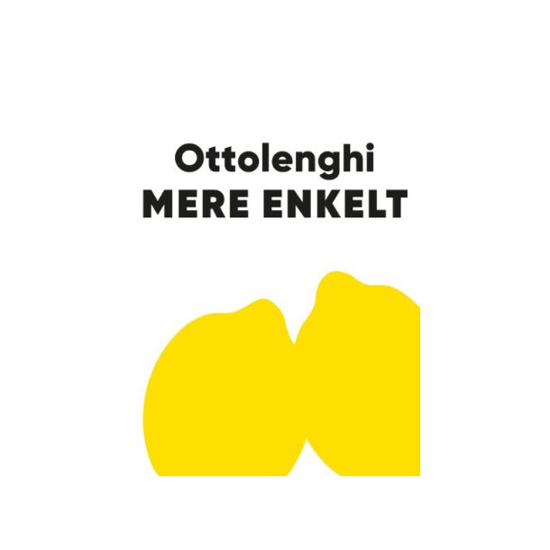 Mere enkelt � Yotam Ottolenghi