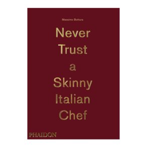 Never Trust a Skinny Italian Chef