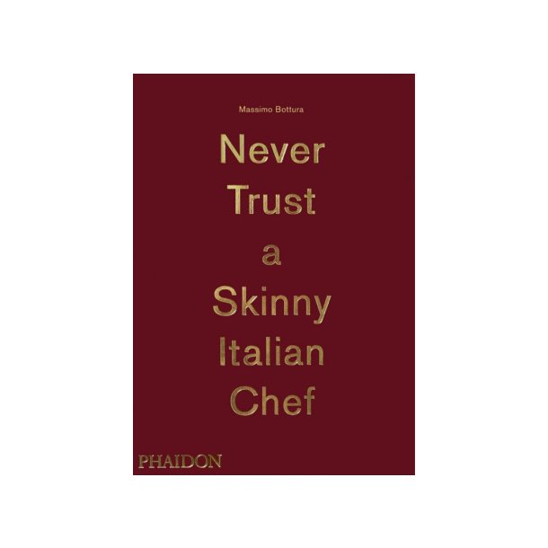 Never Trust a Skinny Italian Chef