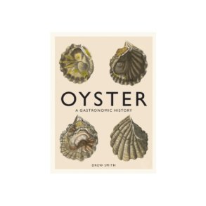 Oyster: A Gastronomic History