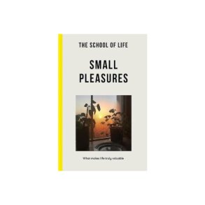 The School of Life - Small Pleasures