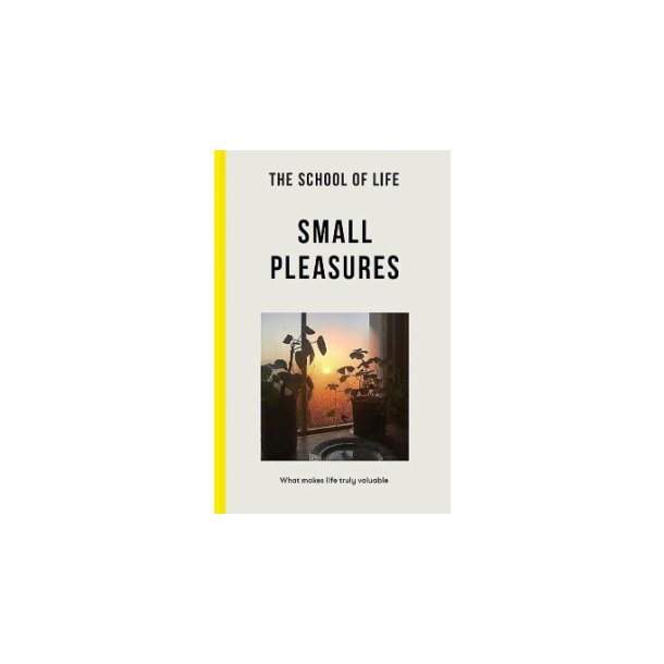 The School of Life - Small Pleasures